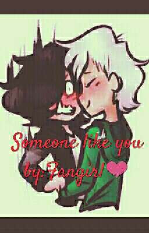 Someone like you{Slow Updates} by Daddy_Fanfics69