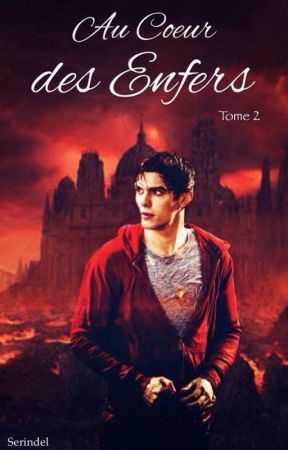 Au Cœur des Enfers ~ Tome 2 by Serindel