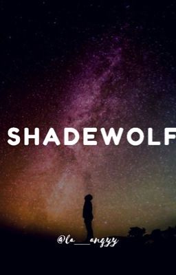 SHADEWOLF~ [IN REVISIONE] cover