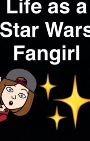 Life as a Star Wars fangirl by CatieRain