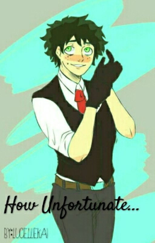 How Unfortunate.. (Villain!Izuku AU) by lucielliekai