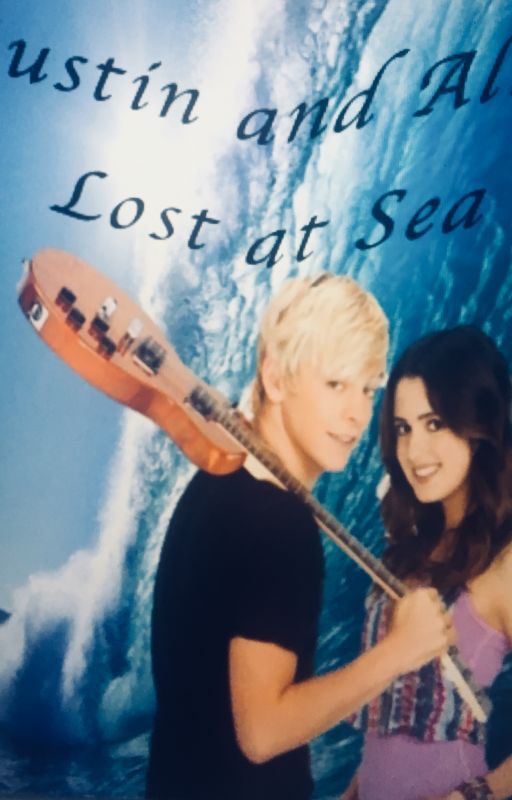 Austin and Ally Lost at Sea by Auslly2getha4eva