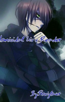 homicidal Liu x reader(Currently updating errors) cover