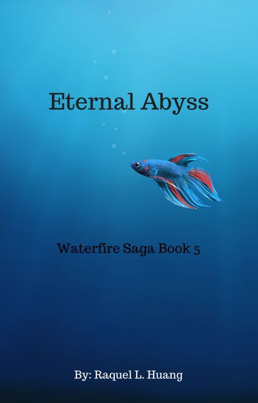 Eternal Abyss - Waterfire Saga - Book 5 by KatrinaCitcat