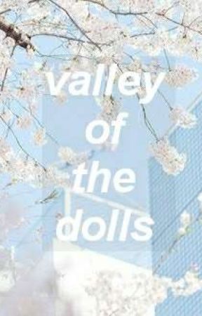 valley of the dolls ♄ roleplay! [closed] by LOVEANDEVlL