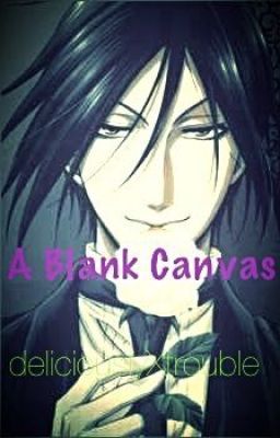 A Blank Canvas (Black Butler Fan-Fic) cover