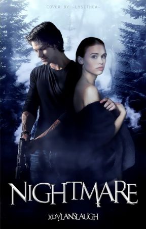 Nightmare. [COMPLETA] by xdylanslaugh