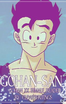 Gohan-san { gohan x reader } cover