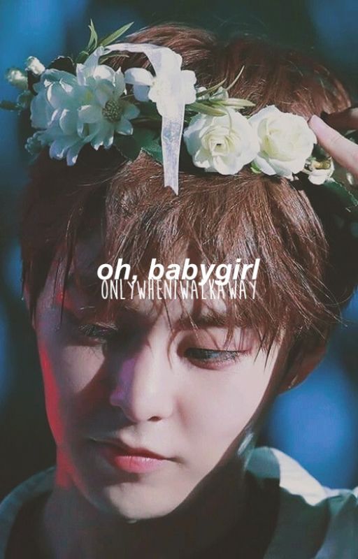 oh, baby girl | minseok ✔ by OnlyWhenIWalkAway