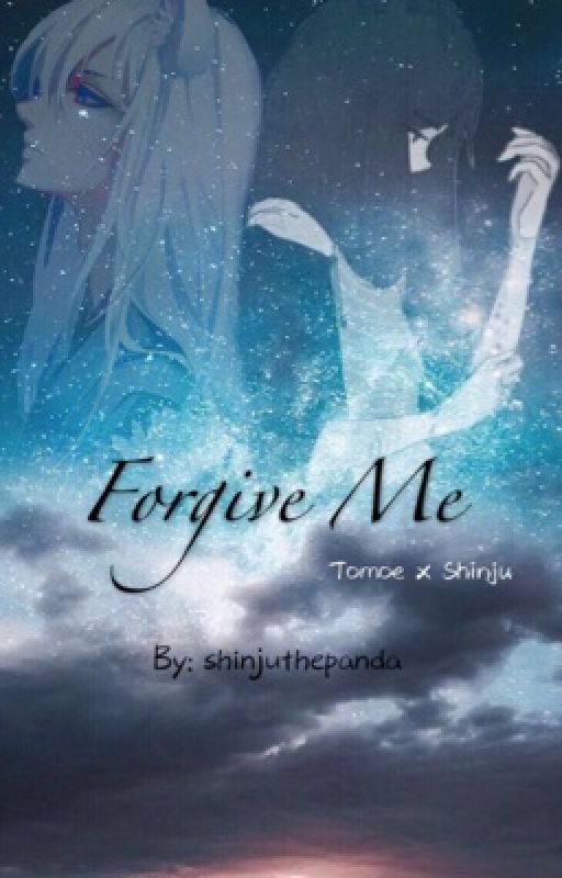 Forgive me (Tomoe x OC) HIATUS by littleshinju