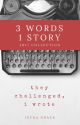 3 Words 1 Story (2017 Collection) by Jeynagrace