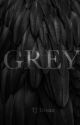 Grey by Authortjtristan