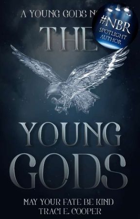 The Young Gods (The Young Gods #1) [NEW DRAFT] by tecoop