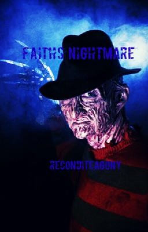 Faith's Nightmare by ReconditeAgony