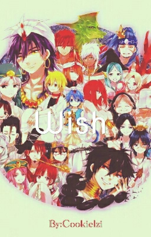 ~Hiatus~ Wish (Various Magi x Reader) by Cookielzi