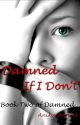 Damned If I Don't *Matt Murdock* (book two of Damned) by Anika_Ann_M