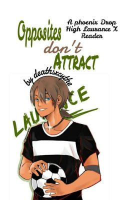 Opposites Don't Attract. {PDH Laurance X Reader} cover