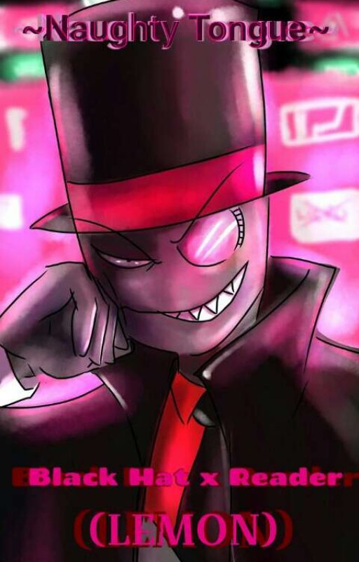 ~Naughty Tongue~ [Villainous] Black Hat x Reader {Lemon} by DaniKillerDark