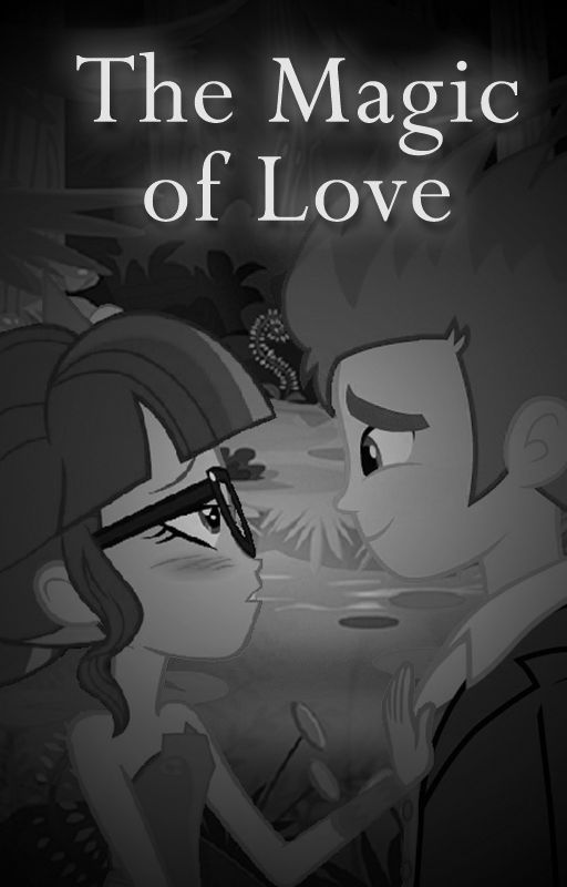 The Magic of Love (CANCELLED) by Ro994w