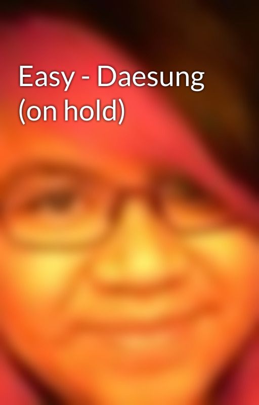 Easy - Daesung (on hold) by ParkYoojin