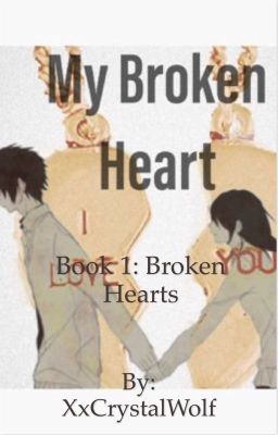 My Broken Heart (Laurence X  Reader) Book 1: Broken Hearts.   {COMPLETED} cover