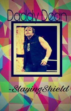 Daddy Dean - Ambrollins  by -SlayingShield