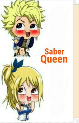 Saber Queen ( Sting X Lucy ) [COMPLETED] cover