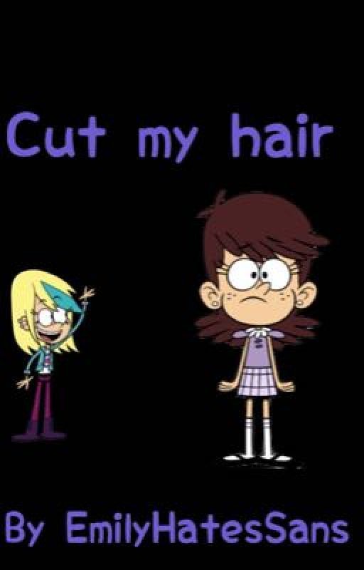 Cut my hair by EmilyHatesSans