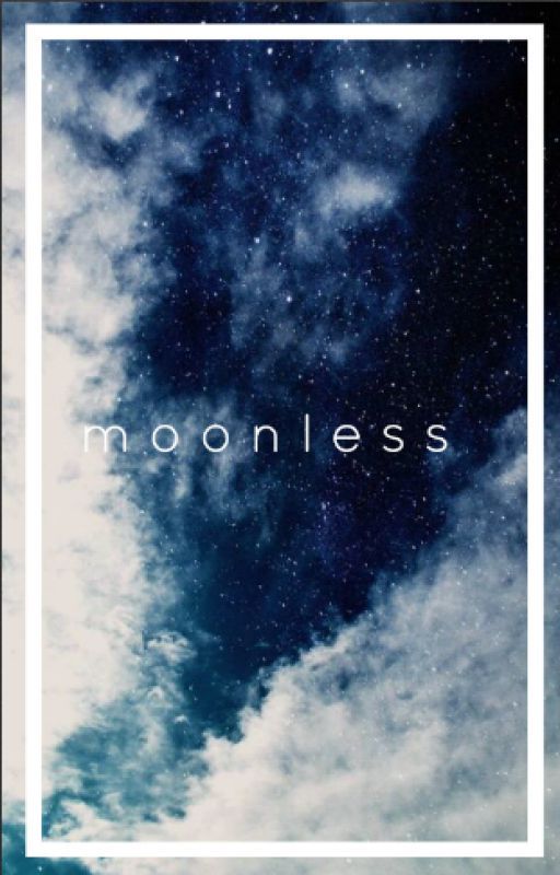 Moonless by Cxlore_Gxl