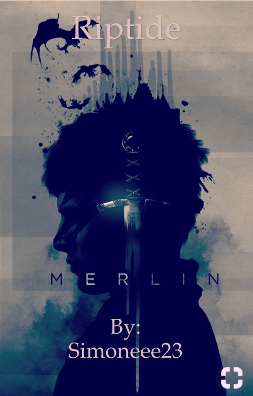 Riptide *A Merlin fanfic* by Simoneee23