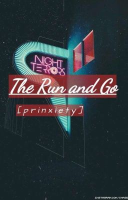 The Run and Go || prinxiety cover