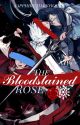 The Bloodstained Rose by Sapphire_Darkhouse