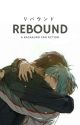 Rebound (Kagakuro)  by 28feels