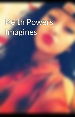 Keith Powers Imagines by KaiannaMays