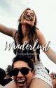 Wanderlust ✓ by AnxietyIsMyWeakness