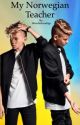 My Norwegian Teacher (Marcus & Martinus, (y/n) fanfic) by Misschickendipp