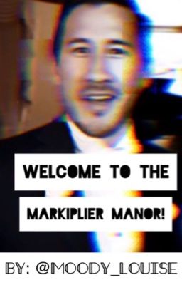 Welcome to the Markiplier Manor! cover