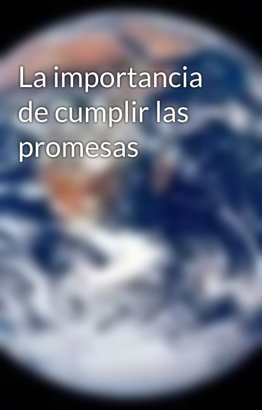 La importancia de cumplir las promesas by InvitacionAIslamwebN