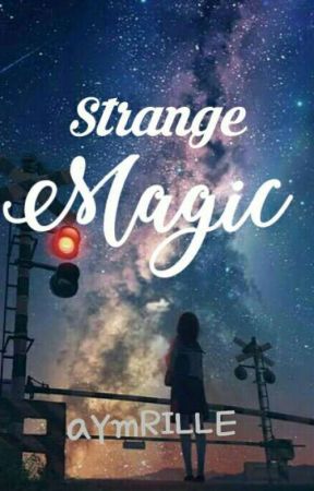 Strange Magic by aymRILLE