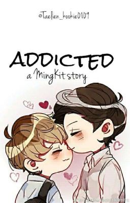 Addicted🌙[MingKit] cover