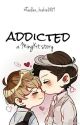 Addicted🌙[MingKit] by Taelien_kookie0109