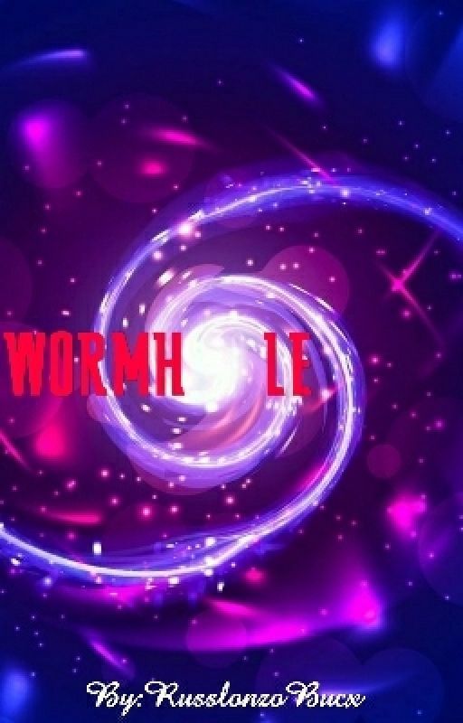 Wormhole (FanFiction) by RusslonzoBucx