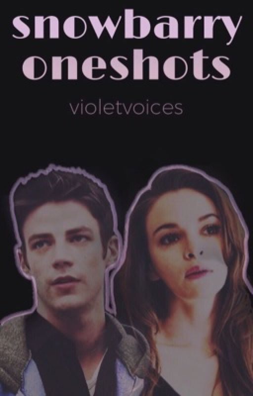 snowbarry oneshots • violetvoices by violetvoices