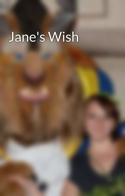 Jane's Wish by Stonehartdreamer27