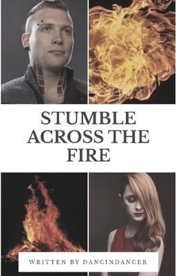 Stumble Across the Fire (Divergent Eric fanfic) cover