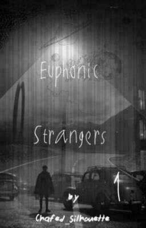 Euphonic Strangers by Chafed_Silhouette