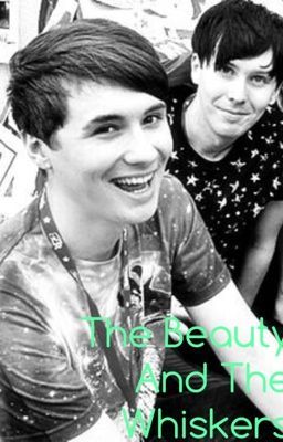 Beauty and the Whiskers [A Dan howell and Phil Lester fanfic] cover