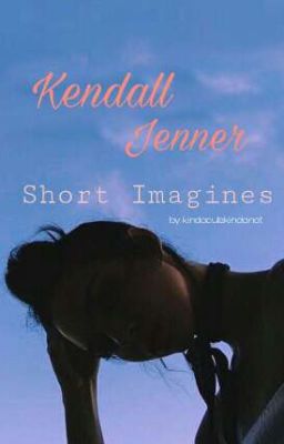 Kendall Jenner Short Imagines (On Pause)  cover