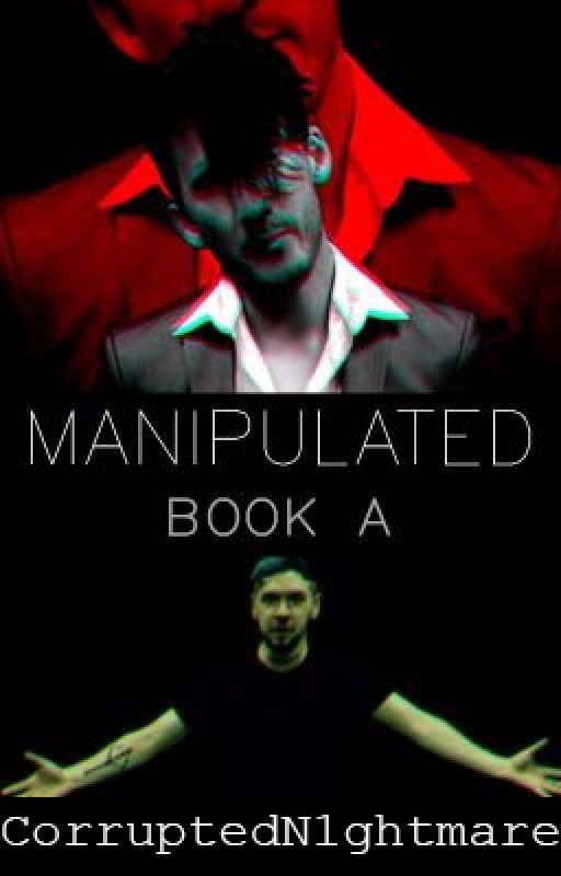 MANIPULATED Book A (Sequel to Tempted) by CorruptedN1ghtmare