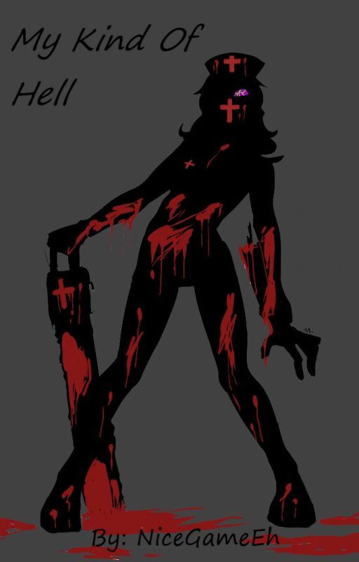 My Kind Of Hell! (Male!Reader x Fem!Creepypasta) by NiceGameEh